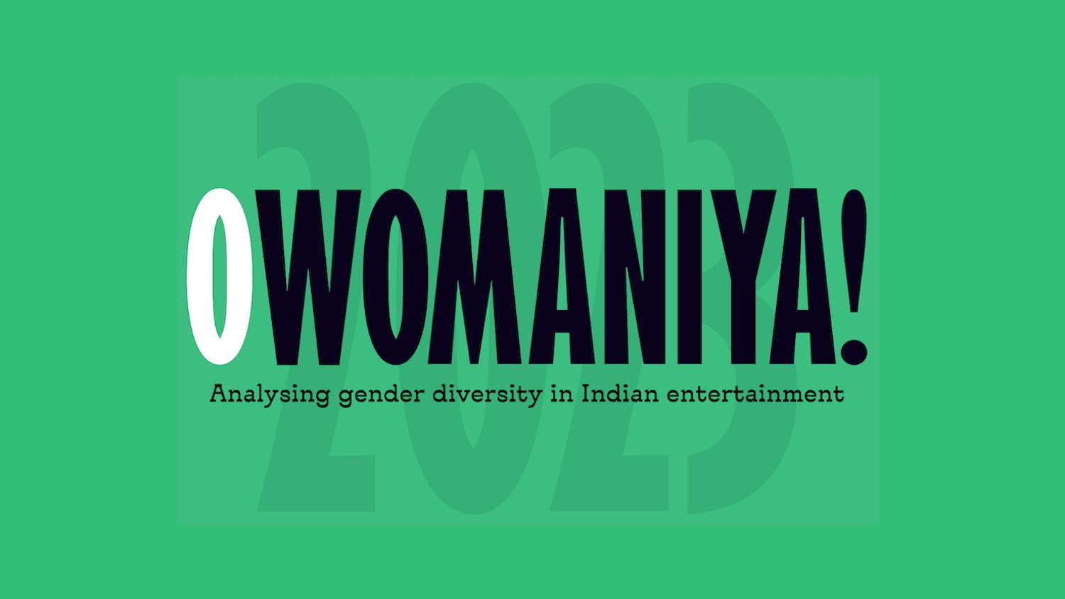 O Womaniya! 2023: Quantifying gender diversity in Indian entertainment